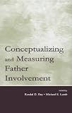 Conceptualizing and Measuring Father Involvement