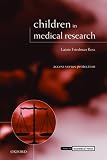 Children in Medical Research: Access versus Protection (Issues in Biomedical Ethics)
