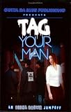 Tag Your Man