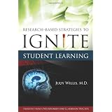 Research-Based Strategies to Ignite Student Learning: Insights from a Neurologist and Classroom Teacher ~ Judy Willis