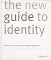 The New Guide to Identity: Corporate Identity, Retail Identity, Brand Identity, Organisational Identity, the Corporate Brand, the Corporate Vision and ... and Sustain Change Through Managing Identity