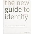 New Wolff Olins Guide to Identity: Corporate Identity, Retail Identity, Brand Identity, Organisational Identity, the Corporate Brand, the Corporate ... and Sustain Change Through Managing Identity