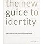 The New Guide to Identity: Corporate Identity, Retail Identity, Brand Identity, Organisational Identity, the Corporate Brand, the Corporate Vision and ... and Sustain Change Through Managing Identity