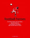 Football Heroes (21st Century Guides)