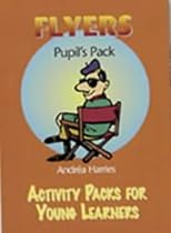 Activity Packs for Young Learners: Flyers - Pupil's Pack