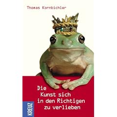 Die Kunst sich in den Richtigen zu verlieben