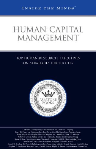 Human Capital Management: Human Resources Executives from Coca-Cola, Liz Claiborne,  Avaya, and More on Strategies for Success (Inside the Minds)