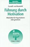 Produkt-Bild: F&uuml;hrung durch Motivation. Mitarbeiter f&uuml;r Organisationsziele