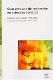 Quarante ans de recherche en science sociale : Regards sur le CERAT 1963-2003