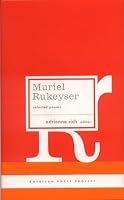 Muriel Rukeyser: Selected Poems (American Poets Project)