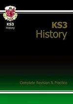 KS3 History: Complete Revision and Practice (Ks3 Complete Revision/Practice)