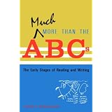 MuchMoreThantheABC's:TheEarlyStagesofReadingandWriting
