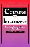 Culture of Intolerance: Chauvinism, Class, and Racism in the United States