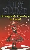 Starring Sally J. Freedman as Herself