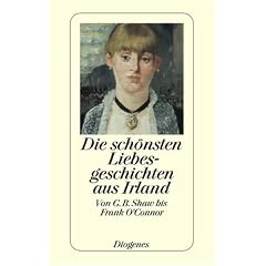Die sch�nsten Liebesgeschichten aus Irland. Von G. B. Shaw bis Frank O'Connor.