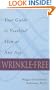 Wrinkle-Free: Your Guide to Youthful Skin at any Age