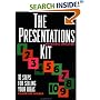 The Presentations Kit: 10 Steps for Selling Your Ideas