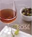 Books : Rosé: A Guide to the World's Most Versatile Wine