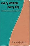 Every Woman, Every Day: 365 Readings to Encourage, Instruct, and Uplift (The Every Man Series)