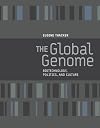The Global Genome: Biotechnology, Politics, and Culture (Leonardo Books)