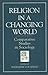 Book Religion in a Changing World: Comparative Studies in Sociology (Religion in the Age of Transformation)
