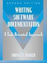 Writing Software Documentation: A Task-Oriented Approach (Part of the Allyn & Bacon Series in Technical Communication) (2nd Edition)