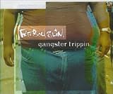 Gangster Trippin'