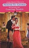 Courting Trouble (Zebra Regency Romance)