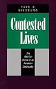 Contested Lives: The Abortion Debate in an American Community, Updated edition