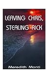 Books : Leaving Chris, Stealing Rick