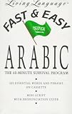 Living Language Fast & Easy Arabic: The 60-Minute Survival Program (Living Language Fast & Easy)