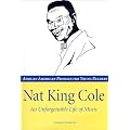 Nat King Cole: An Unforgettable Life of Music (African American Profiles for Young Readers) book cover