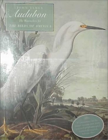 John James Audubon: The Watercolors for the Birds of America