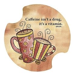 Caffeine is a Vitamin Carsters, Coasters for Your Car