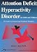 Attention Deficit Hyperactivity Disorder in Adults and Children: The Latest Assessment and Treatment Strategies