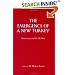 The Emergence of a New Turkey: Democracy and the AK Parti (Utah Series in Turkish and Islamic Stud)