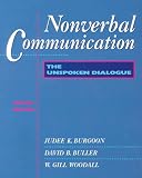 Nonverbal Communication: The Unspoken Dialogue