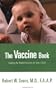 The Vaccine Book: Making the Right Decision for Your Child