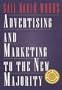 Advertising and Marketing to the New Majority: A Case Study Approach (Mass Communication)