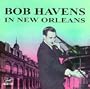 Bob Havens in New Orleans