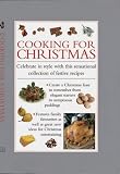Cooking for Christmas: Celebrate in Style with the Sensational Collection of Festive Recipes (Cook's Essentials)