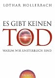 Produkt-Bild: Es gibt keinen Tod: Warum wir unsterblich sind