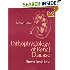Pathophysiology of Renal Disease by  Burton David Rose