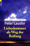 Liebeskummer als Weg der Reifung