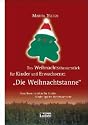 Die Weihnachtstanne Das Weihnachtstheaterstück für Kinder und Erwachsene: Die Weihnachtstanne