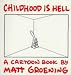 Books : Childhood Is Hell