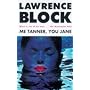 Me Tanner, You Jane