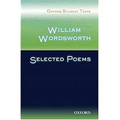William Wordsworth: Selected Poems (Oxford Student Texts)