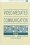 Video-mediated Communication (Studies in Curriculum Theory)