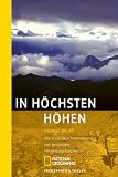  : In h&ouml;chsten H&ouml;hen: Die erste Durchwanderung der gesamten Himalajagebirgskette